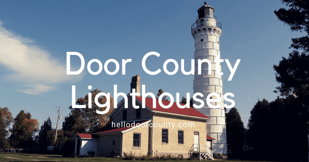 Image of the Cana Island Lighthouse with title of post Door County Lighthouses superimposed.