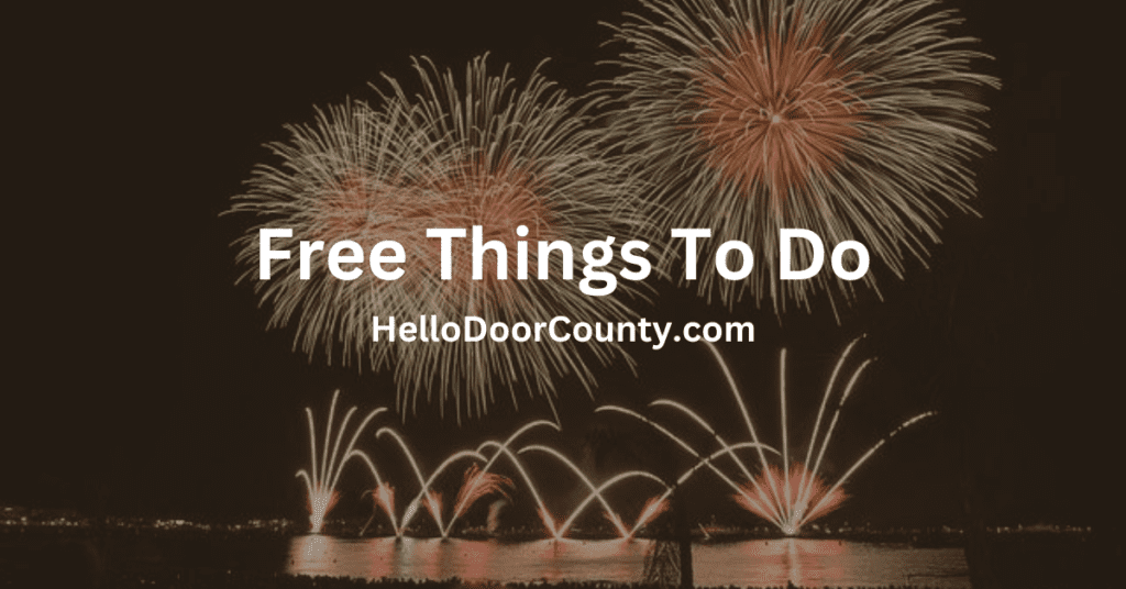 fireworks with the text "free things to do hellodoorcounty.com"