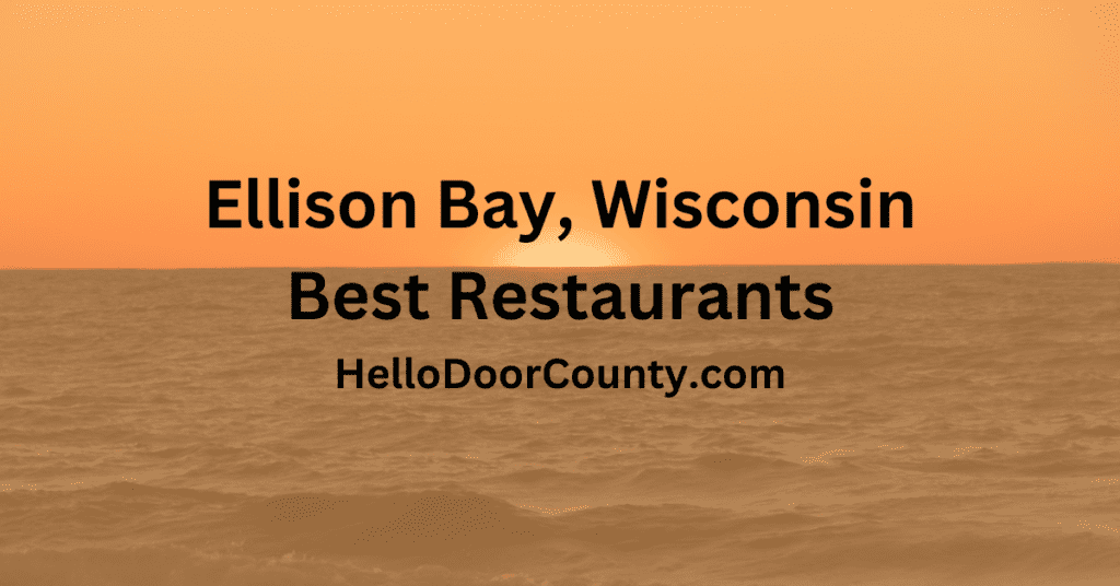 sunset over the bay of Green Bay in Ellison Bay, Wisconsin with the words "Ellison Bay Best Restaurants HelloDoorCounty.com"