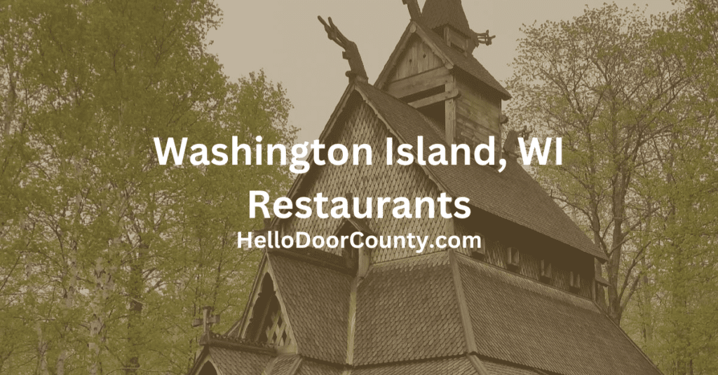 Washington Island Stavkirk with the text "Washington Island, WI Restaurants HelloDoorCounty.com"