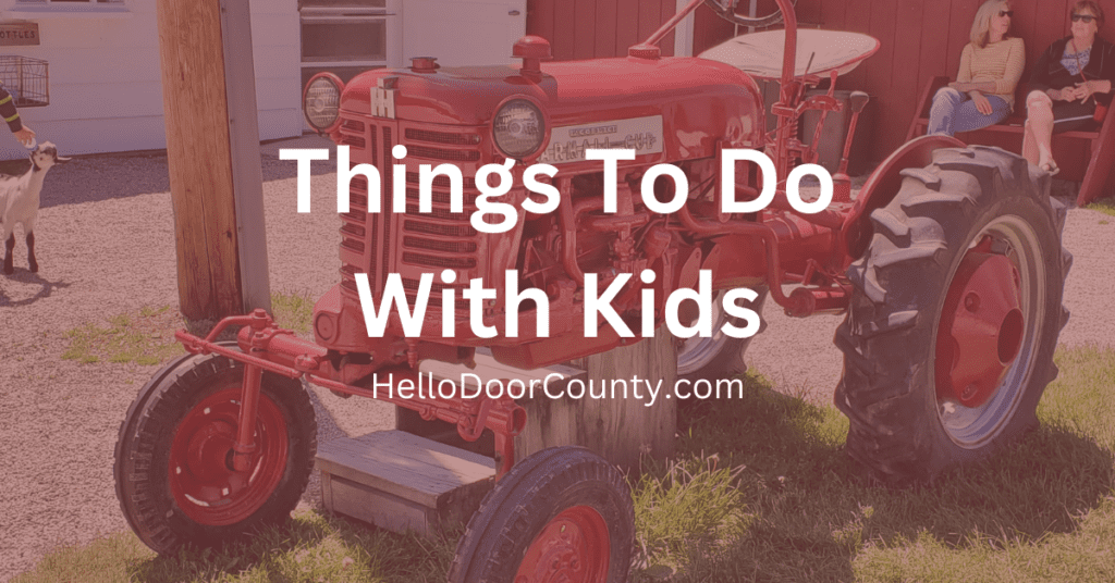 red tractor with the text things to do with kids hellodoorcounty.com