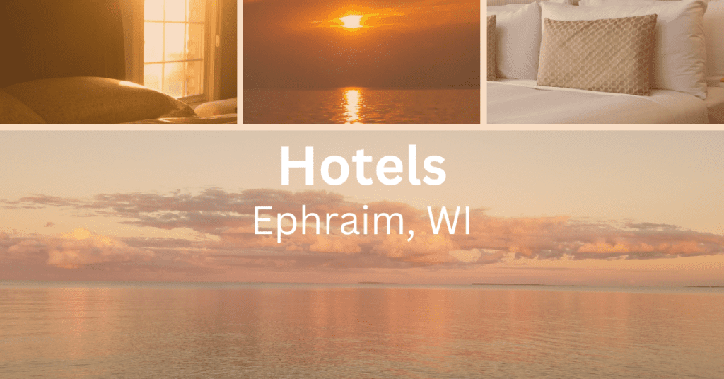 collage of sunset over Green Bay, hotels rooms. Words: Hotels Ephraim WI