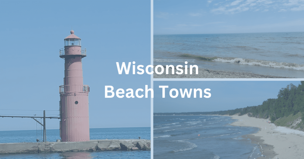 collage of two beach scenes and a red lighthouse. Superimposed text reads: Wisconsin Beach Towns