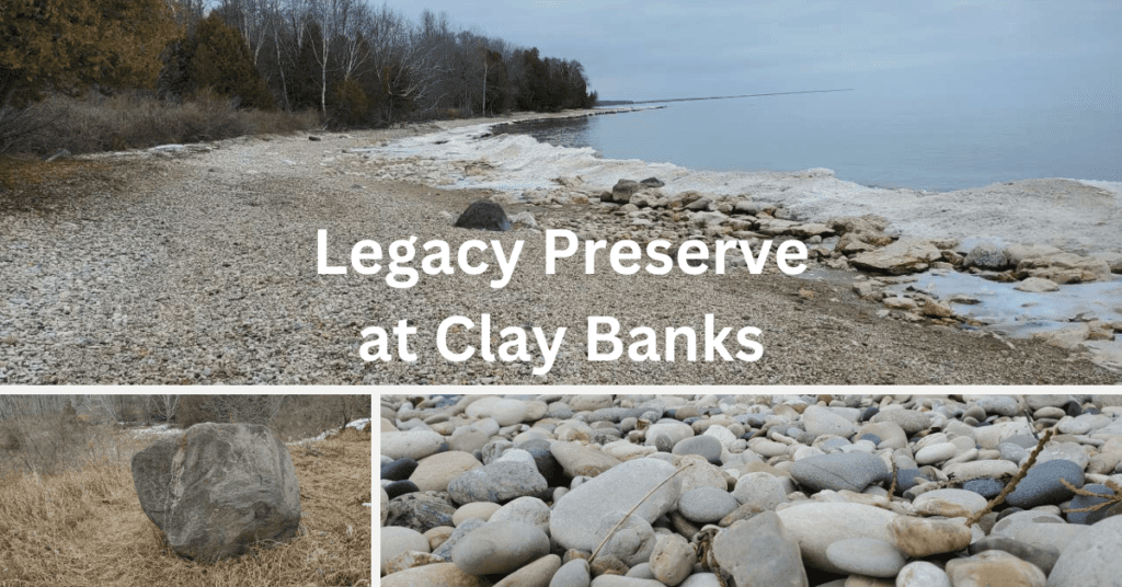collage with wide and close shots of a pebble beach and a glaciar erratic boulder. Text superimposed reads: "Legacy Preserve at Clay Banks."