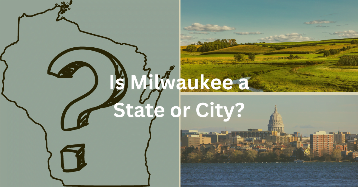 Is Milwaukee a State or City? Hello Door County