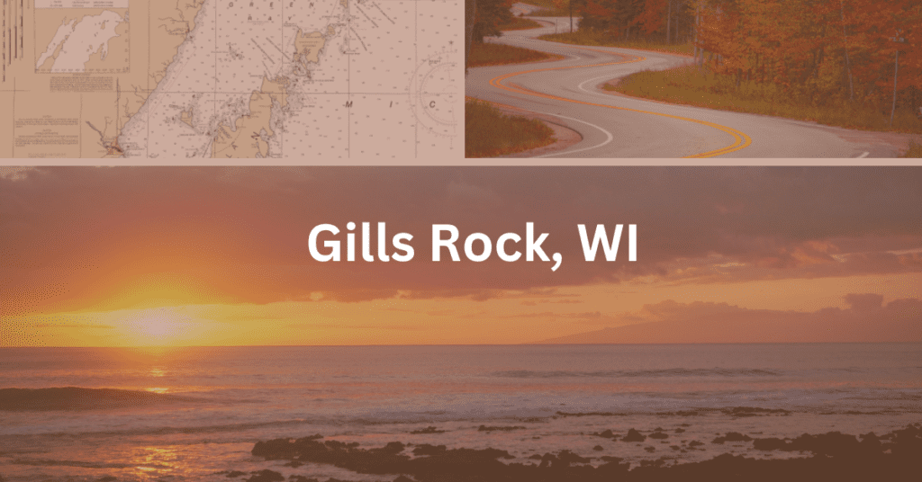 collage with a map section of Door County, the Door County curvy road, and a sunset over Green Bay. Superimposed text reads: Gills Rock, WI