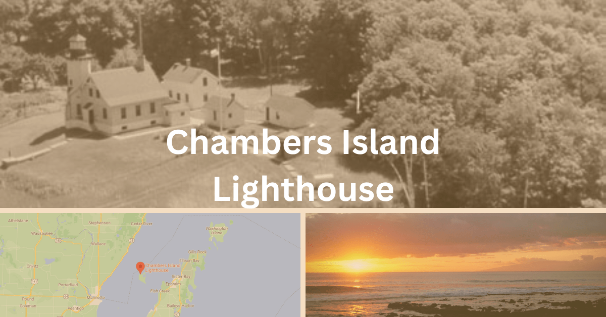Collage with a historical photo of the Chambers Island Lighthouse, a maps showing its location, and a Door County sunset.