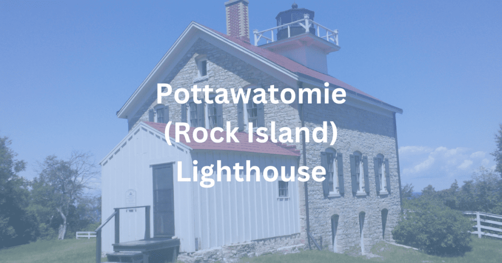 Pottawatomie (Rock Island) Lighthouse