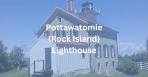 Pottawatomie (Rock Island) Lighthouse