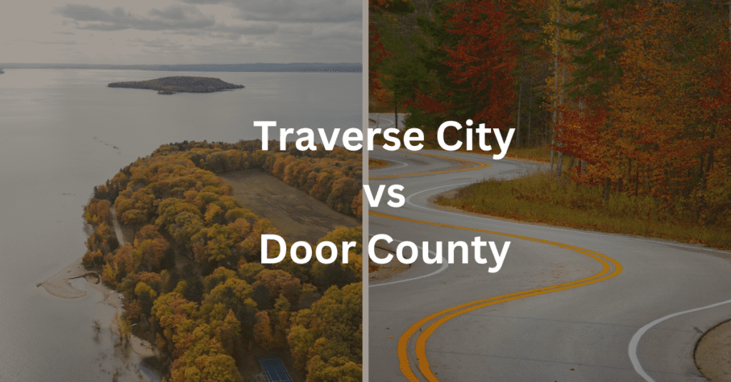 A scene of water in Traverse City and the Door County Curvy Road with superimposed text that says: Traverse City vs Door County.