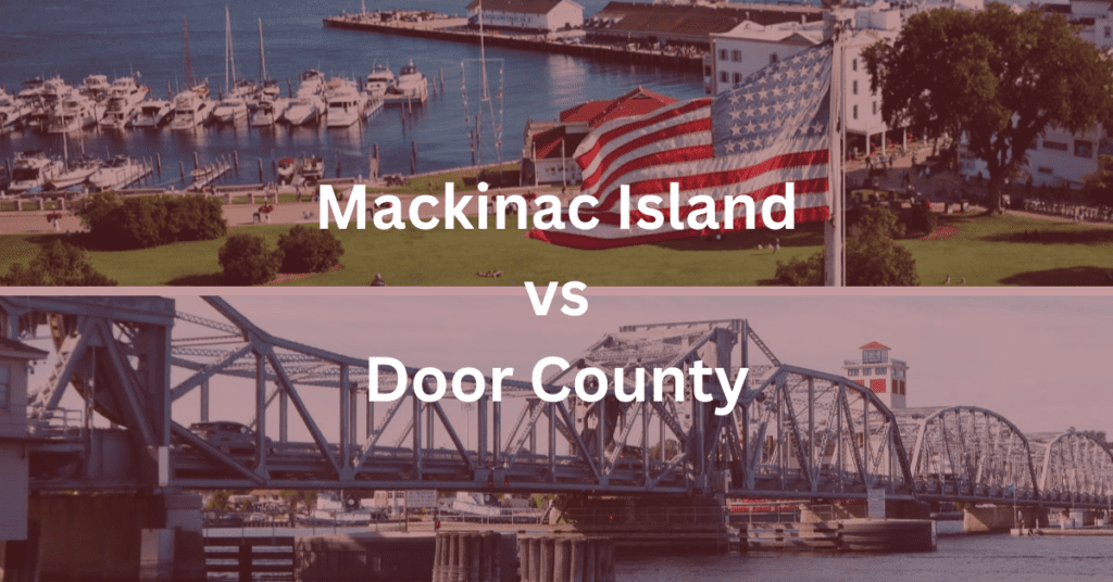 Comparison shot of Mackinac Island and Door County. Superimposed text says "Mackinac Island vs Door County."