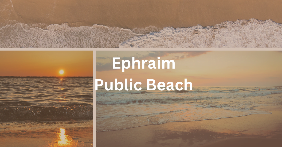 Grid of beach scenes. superimposed text says: Ephraim Public Beach.