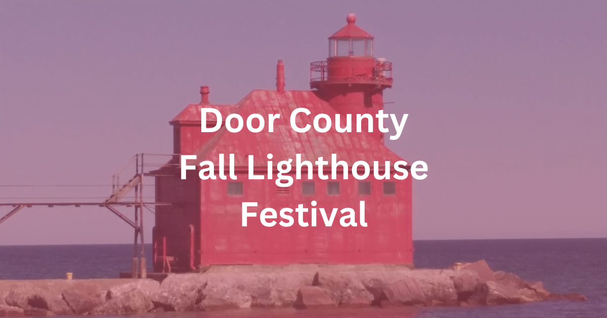 Door County Fall Lighthouse Festival 2024 Hello Door County