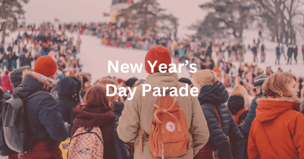 Superimposed text says: New Year's Day Parade. Background image is a picture of parade goers.