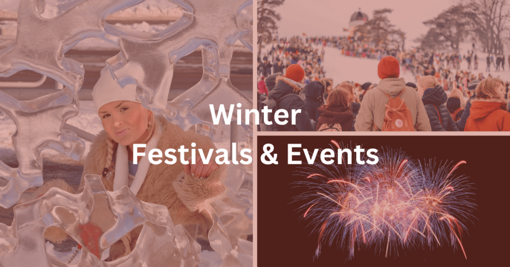 Superimposed text says: Winter Festivals & Events. Background is a grid consisting of a winter parade, a woman looking through an ice sculpture, and fireworks.