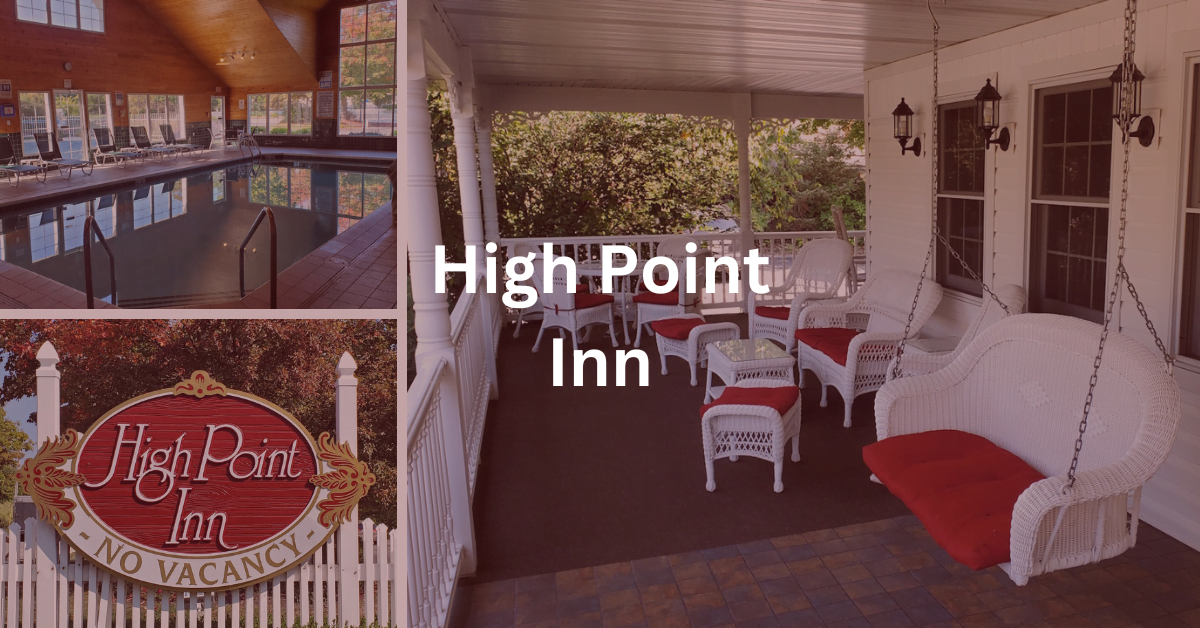 Superimposed text says: High Point Inn. Background is a grid of images including the High Point Inn sign, the front porch with white whicker furniture, and the indoor swimming pool.