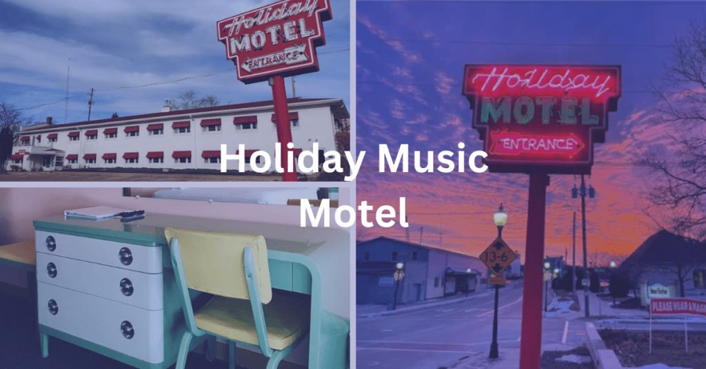 Superimposed text says: Holiday Music Motel. Background is a grid of images: backside of motel with sign, front side of motel, interior of motel.