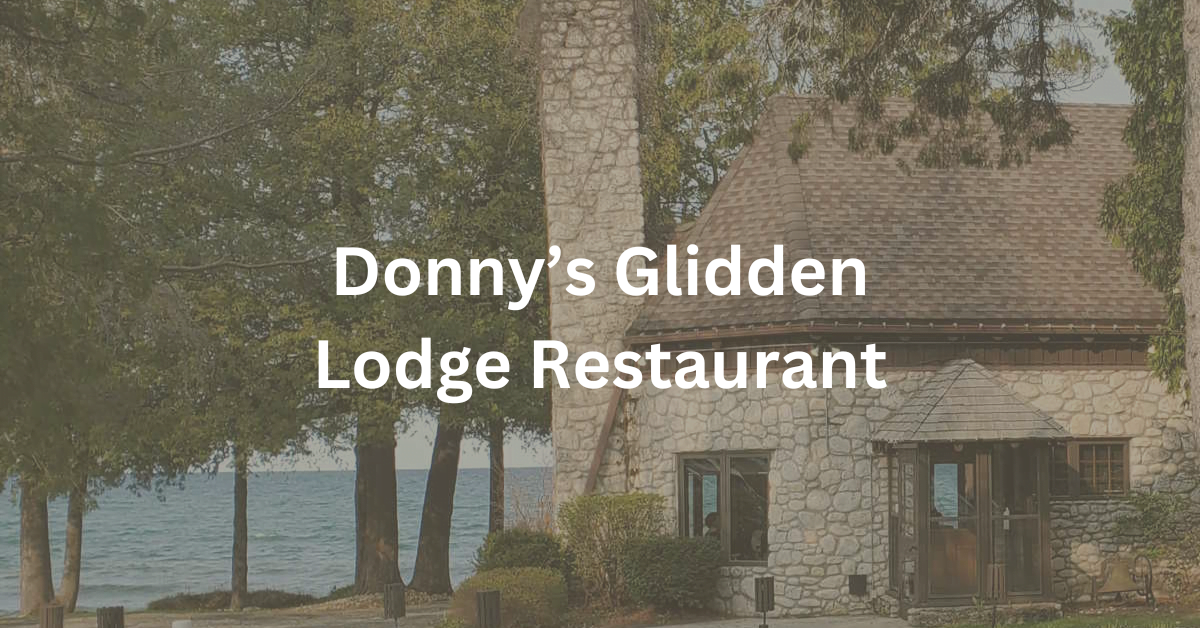 Donny's Glidden Lodge Restaurant Review Hello Door County