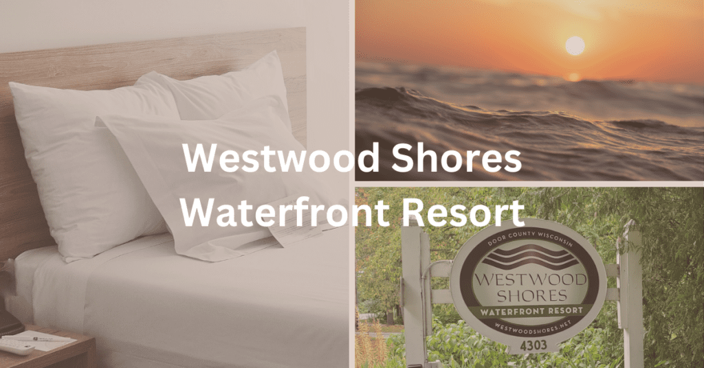 Superimposed text says: Westwood Shores Waterfront Resort. Background image grid contains images of the business sign, a bed, and a sunset over waves.