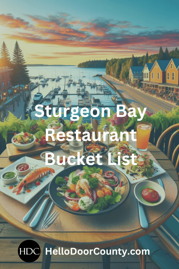 Table set with food overlooking a waterfront scene. Superimposed text says: "Sturgeon Bay Restaurant Bucket List."