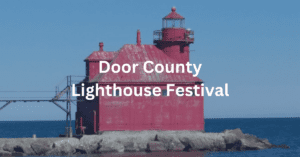 Red lighthouse. Superimposed text says: Door County Lighthouse Festival.
