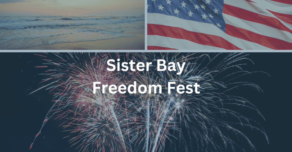 Grid with the American flag, fireworks, and the beach. Superimposed text says: Sister Bay Freedom Fest.