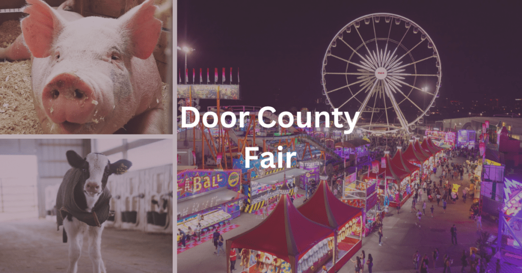 Grid of images including a pig, a cow, and a carnival midway. Superimposed text says: Door County Fair